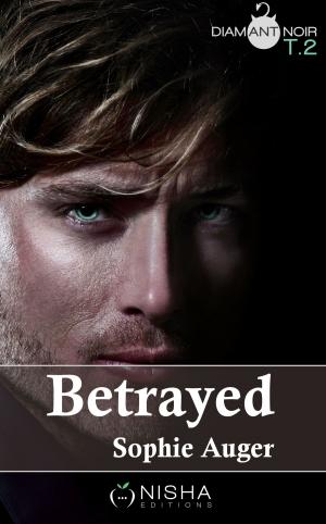 Cover of the book Betrayed - tome 2 by Eva de Kerlan