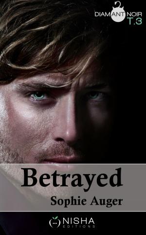 Cover of the book Betrayed - tome 3 by Twiny B.