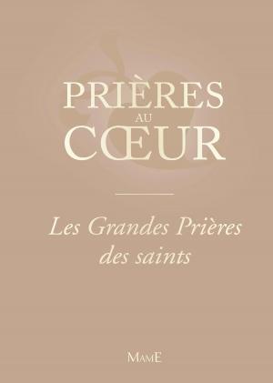 Cover of the book Les Grandes Prières des saints by Agnès Richome