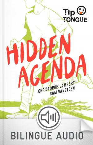 Cover of the book Hidden Agenda - collection Tip Tongue - B1 seuil - dès 14 ans by Christophe Ragot, Élisabeth Simonin