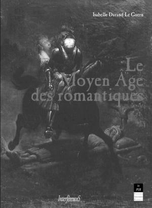 Cover of the book Le Moyen Âge des romantiques by Aurélie Barjonet