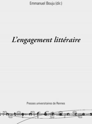 Cover of the book L'engagement littéraire by Dominique Lhuillier-Martinetti