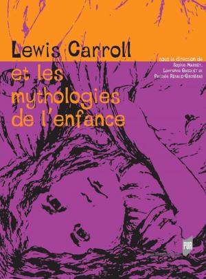 Cover of the book Lewis Carroll et les mythologies de l'enfance by Bertrand Lançon, Benoît Jeanjean