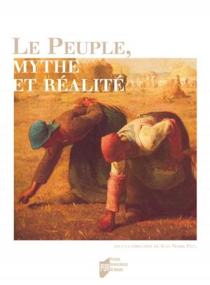 Cover of the book Le peuple, mythe et réalité by Martin Barnier