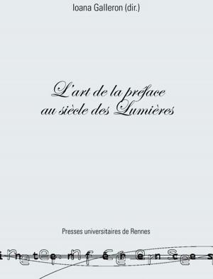 Cover of the book L'art de la préface au siècle des Lumières by Collectif