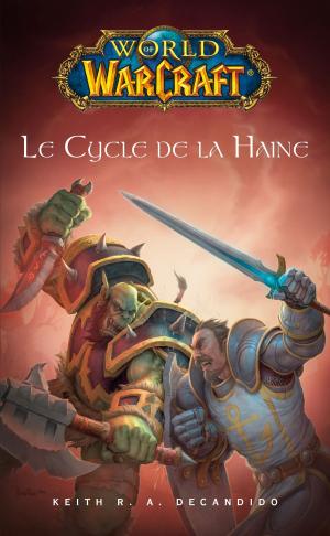 Book cover of World of Warcraft - Le cycle de la haine