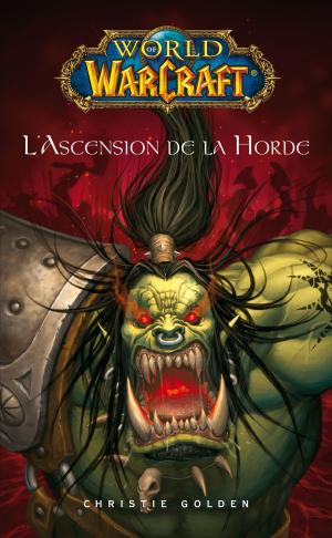 Book cover of World of Warcraft - L'ascension de la horde