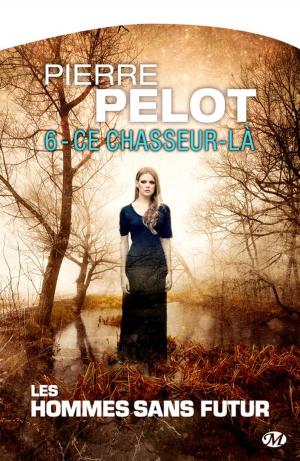 Cover of the book Ce chasseur-là by Pierre Pelot
