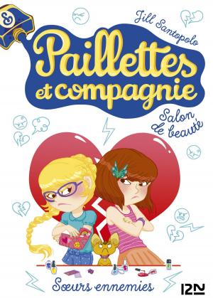 Cover of the book Paillettes et compagnie - tome 4 : Soeurs ennemies by SAN-ANTONIO