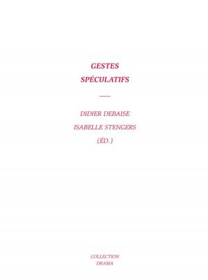 Cover of the book Gestes spéculatifs by Sebastian Burnaz