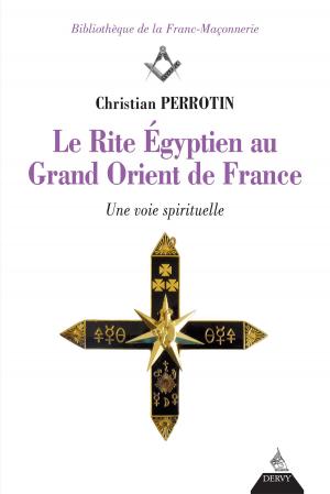 Cover of the book Le Rite Égyptien au Grand Orient de France by David Taillades