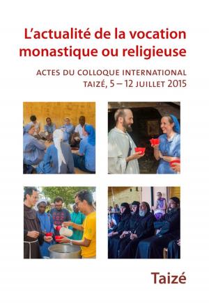 Cover of the book L'actualité de la vocation monastique ou religieuse by Collectif