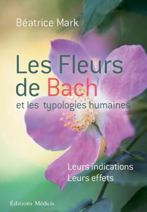 Cover of the book Les fleurs de Bach et les typologies humaines by Cécile Révauger