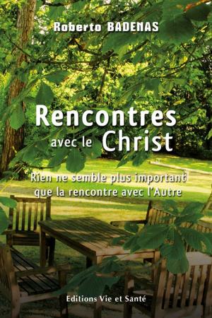 Cover of the book Rencontres avec le Christ by Jean-Claude Verrecchia