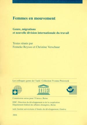 Cover of the book Femmes en mouvement by Edith Flores, Ana Amuchástegui, Jacqueline Heinen, Evelyn Aldaz, Christine Verschuur