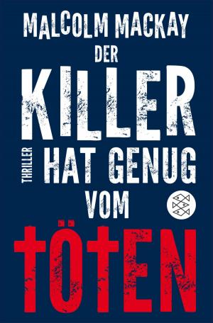 Cover of the book Der Killer hat genug vom Töten by Ulrich Peltzer