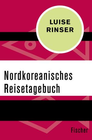 Cover of the book Nordkoreanisches Reisetagebuch by Dr. Barbara Bronnen