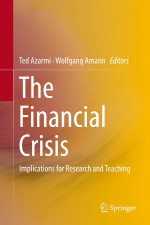 Cover of the book The Financial Crisis by Anup Kumar Das, Akash Kumar, Bharadwaj Veeravalli, Francky Catthoor