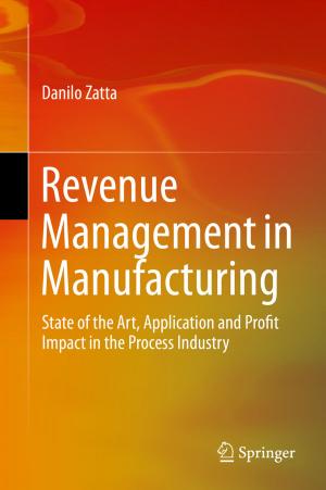 Cover of the book Revenue Management in Manufacturing by G. B. Pant, P. Pradeep Kumar, Jayashree V. Revadekar, Narendra Singh