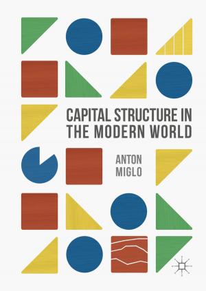 Cover of the book Capital Structure in the Modern World by Bogdan Ovidiu Varga, Calin Iclodean, Florin Mariasiu