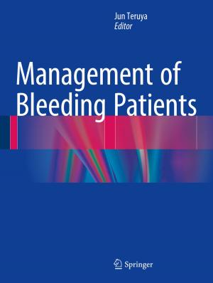 Cover of the book Management of Bleeding Patients by Taco C.R. van Someren, Shuhua van Someren-Wang