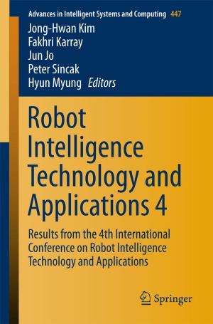 Cover of the book Robot Intelligence Technology and Applications 4 by Taeyoung Lee, Melvin Leok, N. Harris McClamroch