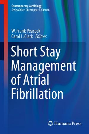 Cover of the book Short Stay Management of Atrial Fibrillation by Zhu Han, Yunan Gu, Walid Saad