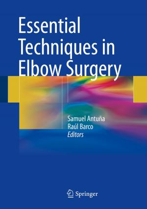 Cover of the book Essential Techniques in Elbow Surgery by Michael Ehrenfeld, Paul N. Manson, Joachim Prein