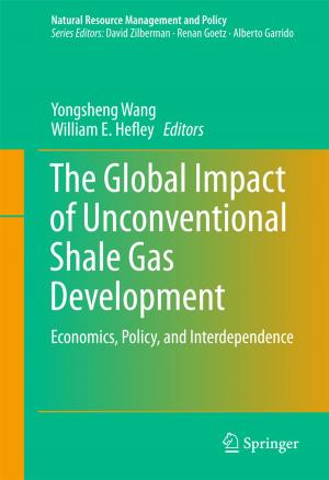 Cover of the book The Global Impact of Unconventional Shale Gas Development by Joshua C. Birk