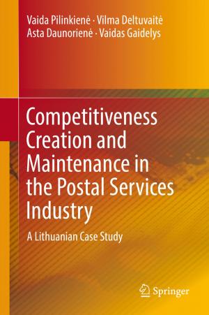 Cover of the book Competitiveness Creation and Maintenance in the Postal Services Industry by Jannick Schou, Morten Hjelholt