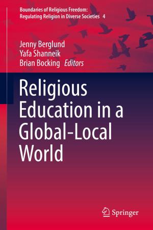 Cover of the book Religious Education in a Global-Local World by Honggang Wang, Hua Fang, Chonggang Wang, Md Shaad Mahmud