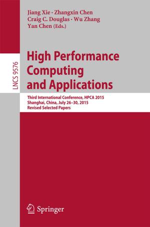 Cover of the book High Performance Computing and Applications by Konstantin I. Popov, Stojan S. Djokic´, Nebojsˇa D. Nikolic´, Vladimir D. Jovic´