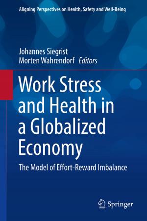 Cover of the book Work Stress and Health in a Globalized Economy by Magdalena Zych