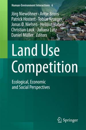 Cover of the book Land Use Competition by Michał Niełaczny, Barnat Wiesław, Tomasz Kapitaniak