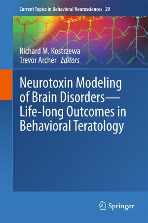 Cover of the book Neurotoxin Modeling of Brain Disorders — Life-long Outcomes in Behavioral Teratology by 