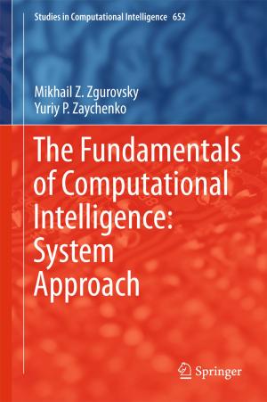 Cover of the book The Fundamentals of Computational Intelligence: System Approach by Patricia Palenzuela, Diego-César Alarcón-Padilla, Guillermo Zaragoza