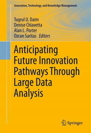 Cover of the book Anticipating Future Innovation Pathways Through Large Data Analysis by Jaco du Preez, Saurabh Sinha