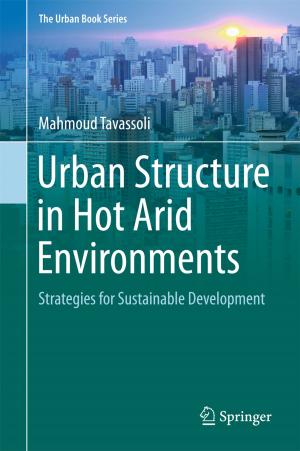 Cover of the book Urban Structure in Hot Arid Environments by William S. Vorus