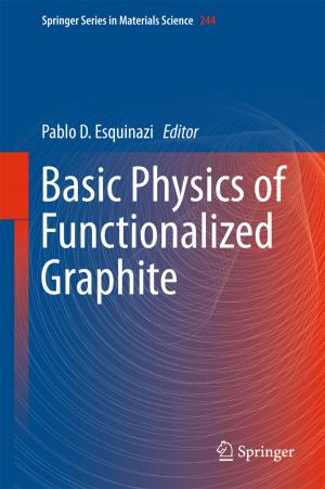 Cover of the book Basic Physics of Functionalized Graphite by Jaime Punter-Villagrasa, Jordi Colomer-Farrarons, Francisco J. del Campo, Pere Miribel