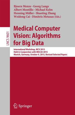 Cover of the book Medical Computer Vision: Algorithms for Big Data by Wytze van der Gaast