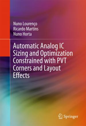 Cover of the book Automatic Analog IC Sizing and Optimization Constrained with PVT Corners and Layout Effects by Hossein Aghajani, Sahand Behrangi