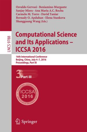 Cover of the book Computational Science and Its Applications - ICCSA 2016 by Joseph C. Paradi, H. David Sherman, Fai Keung Tam