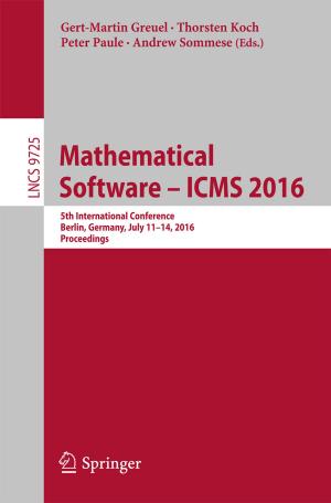 Cover of the book Mathematical Software – ICMS 2016 by Michel De Lara, Jérôme Boutang