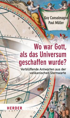 Cover of the book Wo war Gott, als das Universum geschaffen wurde? by Franziskus (Papst)