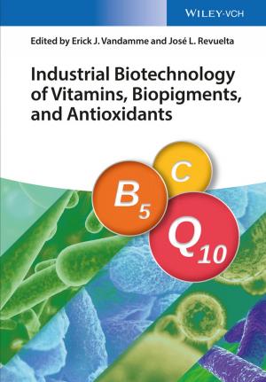 Cover of the book Industrial Biotechnology of Vitamins, Biopigments, and Antioxidants by 