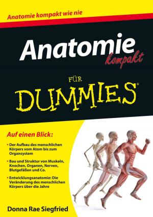 Cover of the book Anatomie kompakt für Dummies by Philip Barker, Jeff Chang