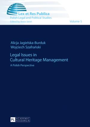 Cover of the book Legal Issues in Cultural Heritage Management by Michal Wenzel, Marta Zerkowska-Balas, Michal Kotnarowski, Radoslaw Markowski