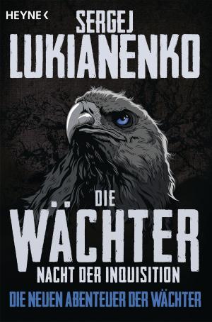 Cover of the book Die Wächter – Nacht der Inquisition by James Corey