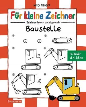 Cover of the book Für kleine Zeichner - Baustelle by Nico Fauser