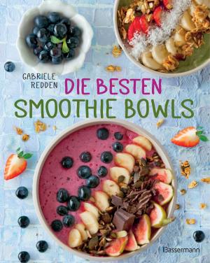 Cover of the book Die besten Smoothie Bowls by Nico Fauser